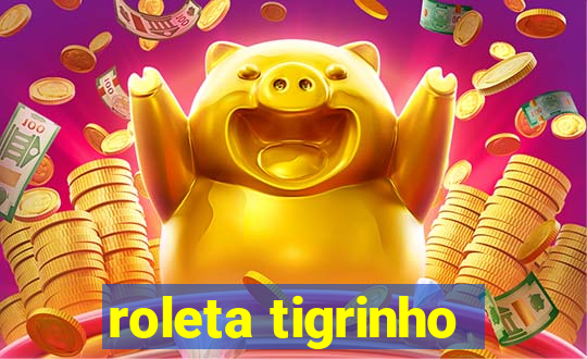 roleta tigrinho